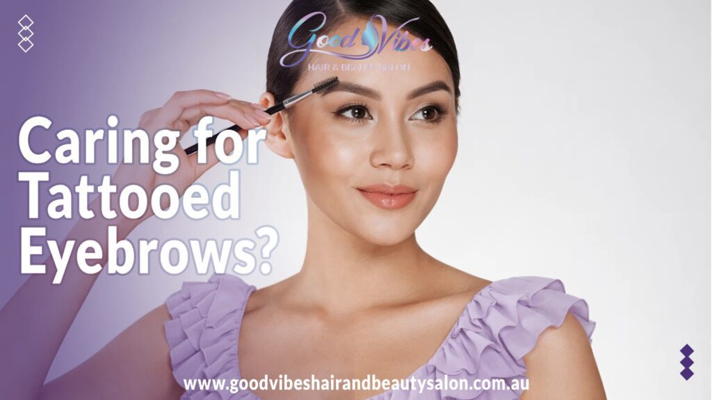 Caring for Tattooed Eyebrows: Your Complete Guide to Healing